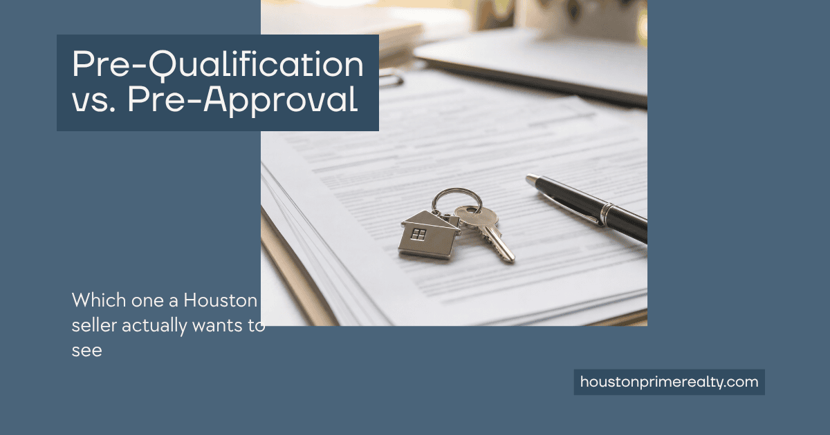 Houston Prime Realty featured graphic reading Pre-Qualification vs. Pre-Approval over mortgage loan paperwork with a pen and house keys