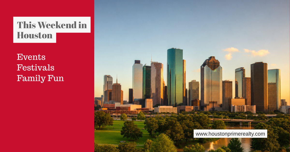 This Weekend in Houston — events, festivals and family fun, with the downtown Houston skyline